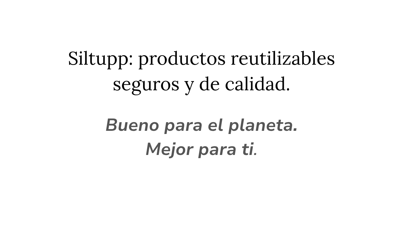 siltupp: productos reutilizables seguros y de calidad